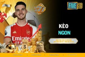 Kèo ngon - Cách nhận biết cơ hội chuẩn xác từ chuyên gia