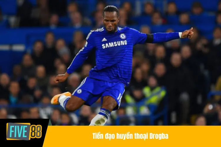 Tiền đạo huyền thoại Drogba
