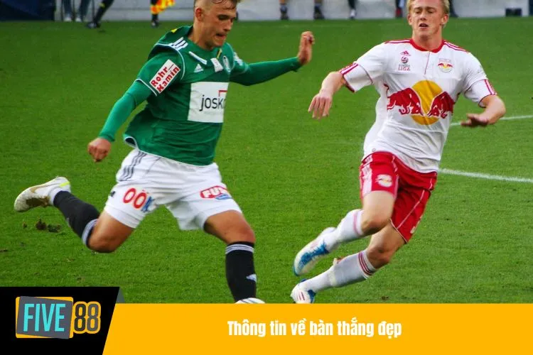 Bàn thắng đẹp nhất - Các tiêu chí đánh giá một siêu phẩm