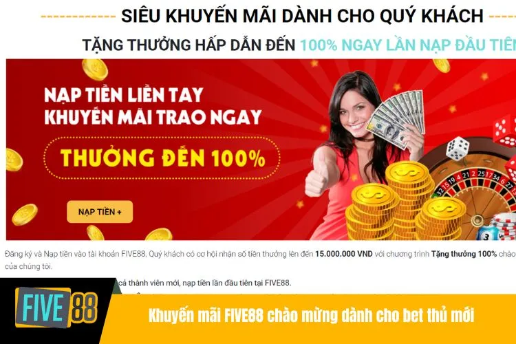 Khuyến mãi FIVE88 chào mừng dành cho bet thủ mới