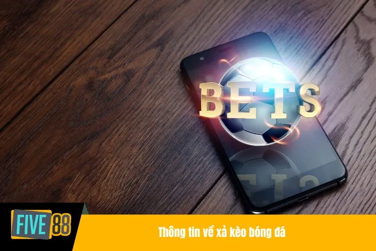 Xả kèo bóng đá - Chiến thuật để giảm thiểu rủi ro khi cược