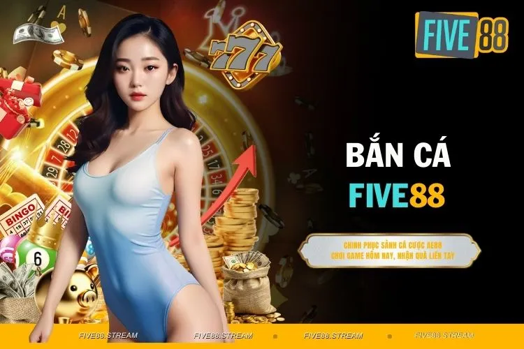 Bắn Cá FIVE88 – Khám Phá Đại Dương Và Chiến Thắng Đầy Thú Vị